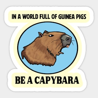 Be A Capybara Sticker